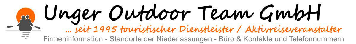 Firmeninformationen, Angebotsprofil und Kontakte vom sächsischen Aktivreiseveranstalter Unger Outdoor Team GmbH